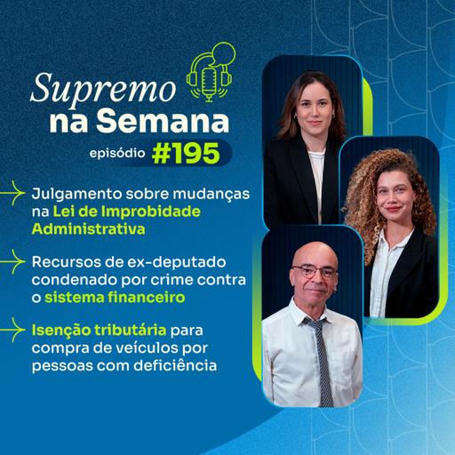 #EP195 - Supremo na Semana