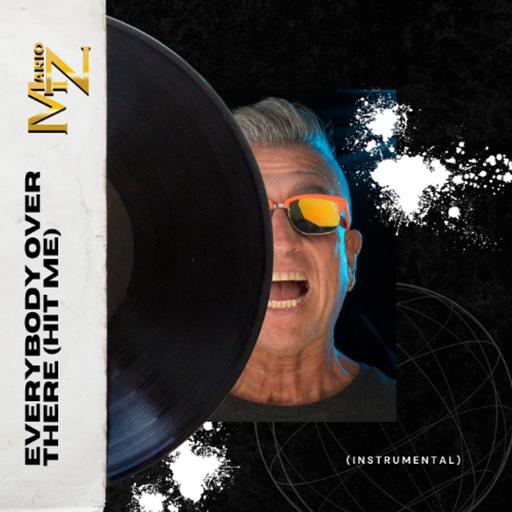 Mario Z-Everybody Over There (Hit Me) (Instrumental)