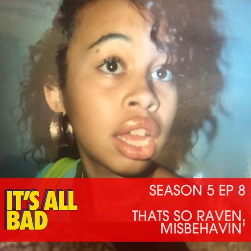 S5 Ep8: That's So Raven, Misbehavin'