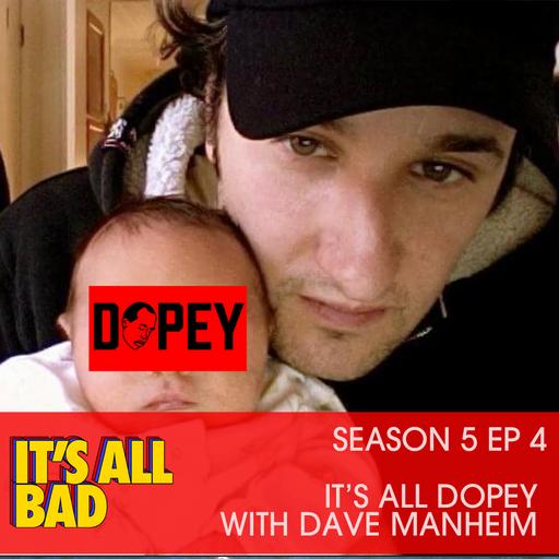 S5 Ep4: It’s All Dopey