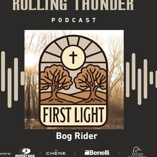 First Light, Bog Rider - Ep 41