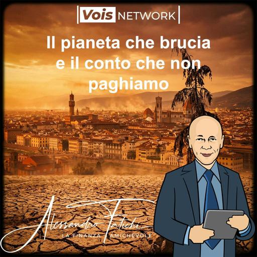 Il pianeta che brucia e il conto che non paghiamo