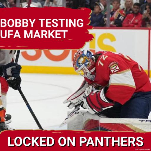 LEAVING? Sounds like Sergei Bobrovsky will in fact test the UFA market + Draft Recap