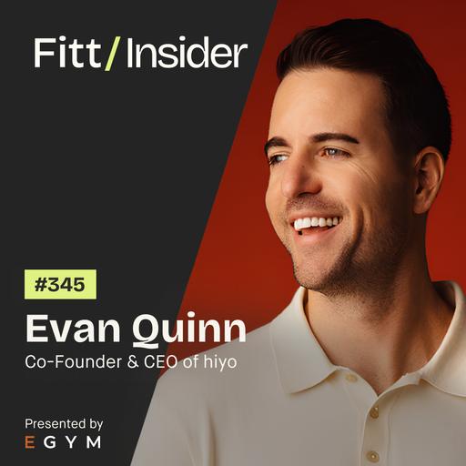 345. Evan Quinn, Co-founder & CEO of hiyo