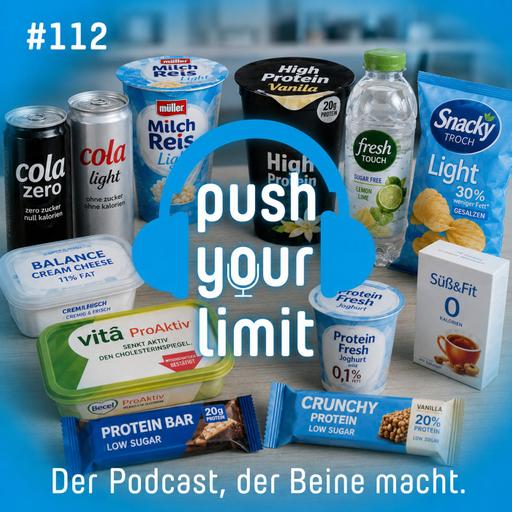 Push your Limit #112: Shortcuts in der Ernährung mit Light-Produkten & Co - sinnvoll oder sinnlos?