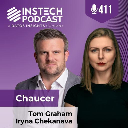 Tom Graham & Iryna Chekanava: Chaucer: How insurers decide which innovations succeed (411)