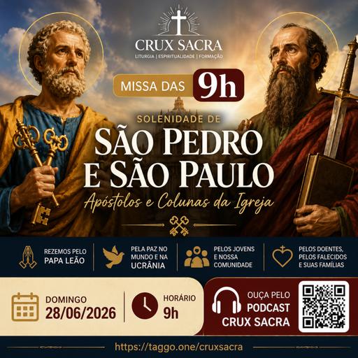 28 de Junho de 2026 - 9h - Solenidade de São Pedro e São Paulo, apóstolos