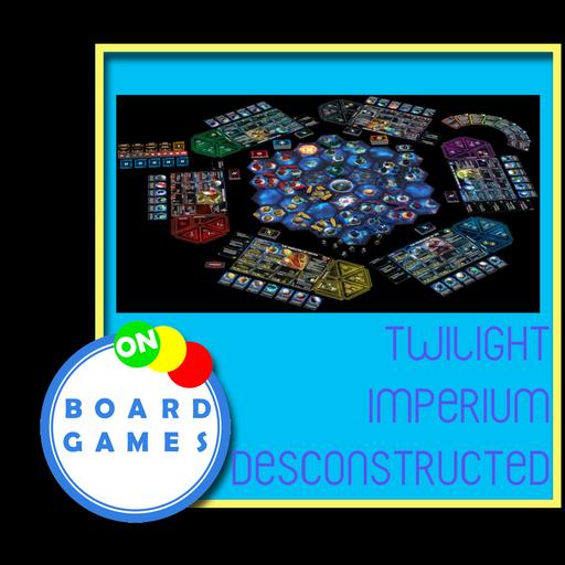 OBG 592: Twilight Imperium Deconstructed