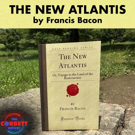 Francis Bacon's New Atlantis - Film, Literature and the New World Order