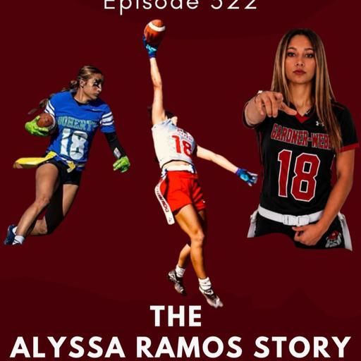 Playmaker's Corner Episode 522: The Alyssa Ramos Story