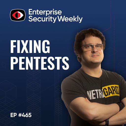 Fixing pentesting, Meta is destroying its engineering org, the weekly news - Adriel Desautels - ESW #465