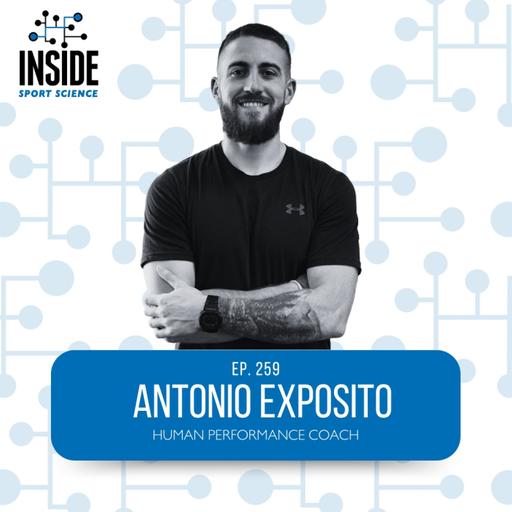 #259 Antonio Exposito | Human Performance Coach