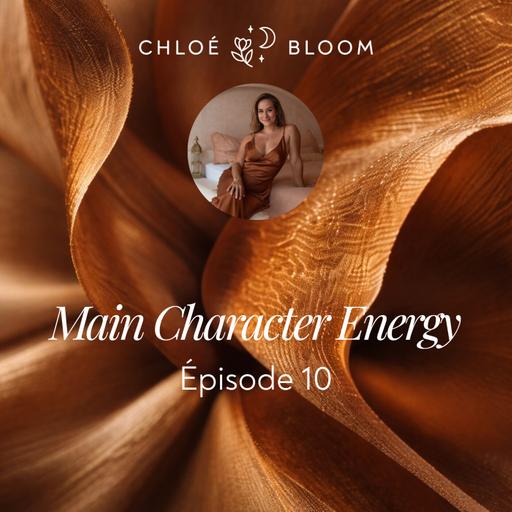 Main Character Energy - Épisode 10 (Éloquence)