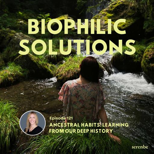 Ancestral Habits: Learning From Our Deep History