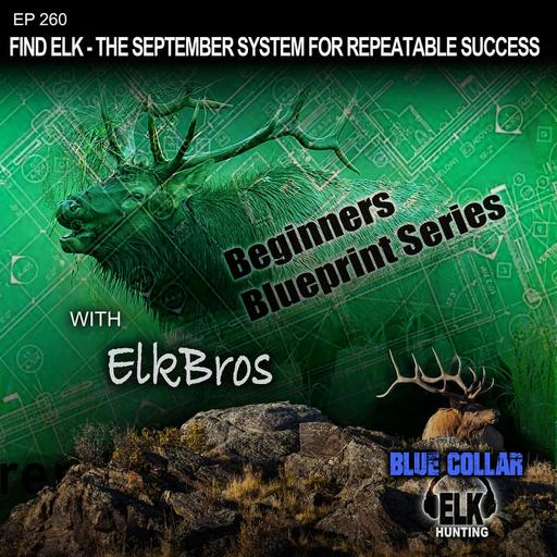 Find Elk Every September: The September System for Repeatable Success