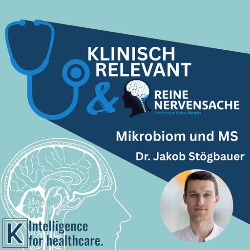 Das Mikrobiom und die Zusammenhänge mit der Multiplen Sklerose - mit Dr. Jakob Stögbauer