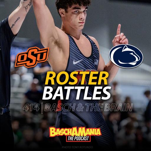 AJ Ferrari Booked Again, Roster Battles at PSU & OSU and Pat Santoro to PRTC | 414