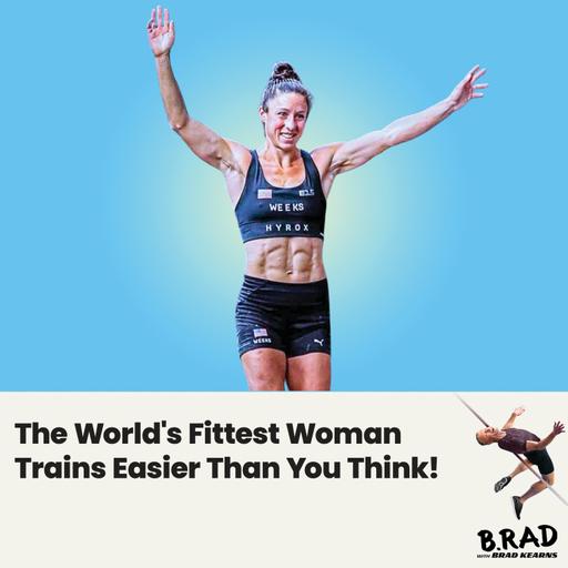 The World's Fittest Woman Trains Easier Than You Think! | Lauren Weeks