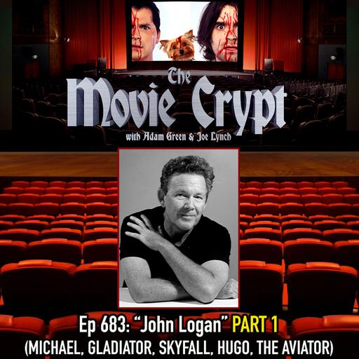 Ep 683: John Logan PART 1