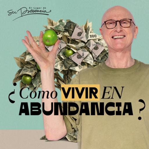¿Cómo vivir en abundancia? - Andrés Corson