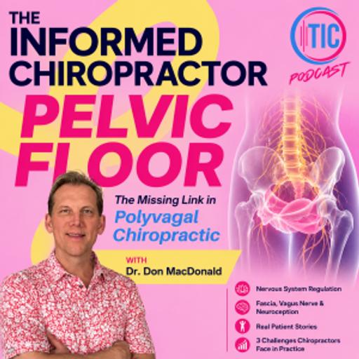 Why the Pelvic Floor May Be the Missing Link in Polyvagal Chiropractic | Dr. Don MacDonald