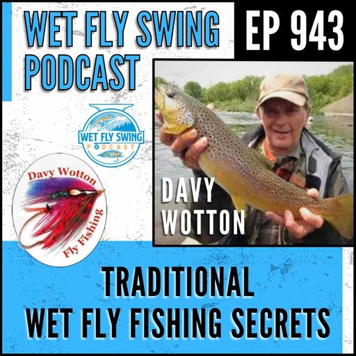 943 | Traditional Wet Fly Fishing Secrets from Davy Wotton