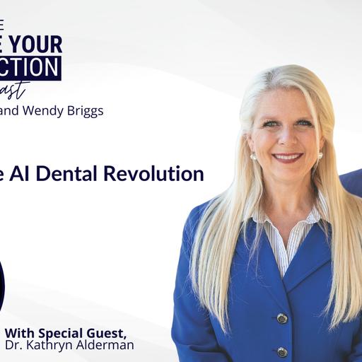 Ep 162: The AI Dental Revolution with Dr. Kathryn Alderman