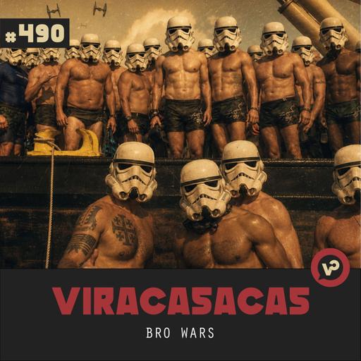 #490 "Bro Wars"