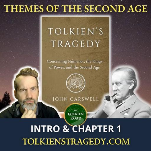 Tolkien's Tragedy: Númenor & The Mind of Tolkien