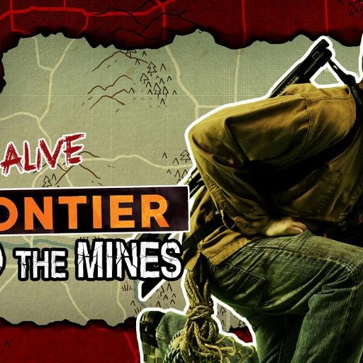 Episode 6: Into the Mines | We're Alive: Frontier | Season 1