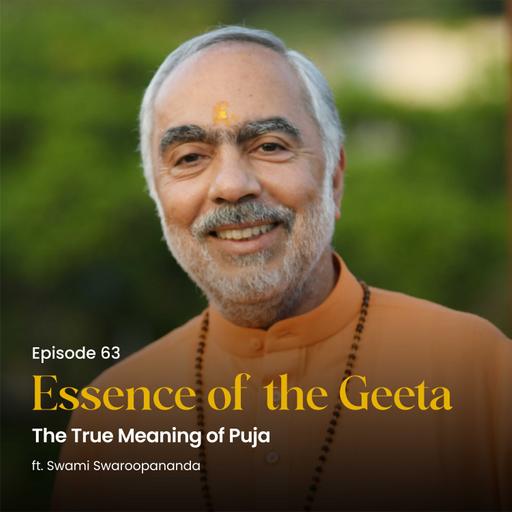 The True Meaning of Puja | Essence of the Geeta | Episode 63