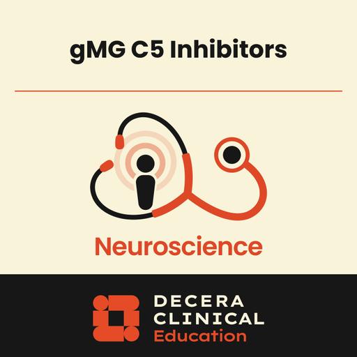 gMG C5 Inhibitors: Matching Therapy to Patient Needs