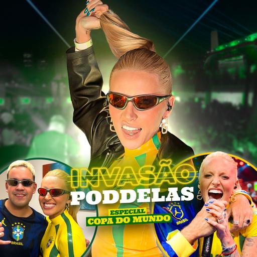 INVASÃO PODDELAS: Especial Copa do Mundo com Cássia Lourenço #4