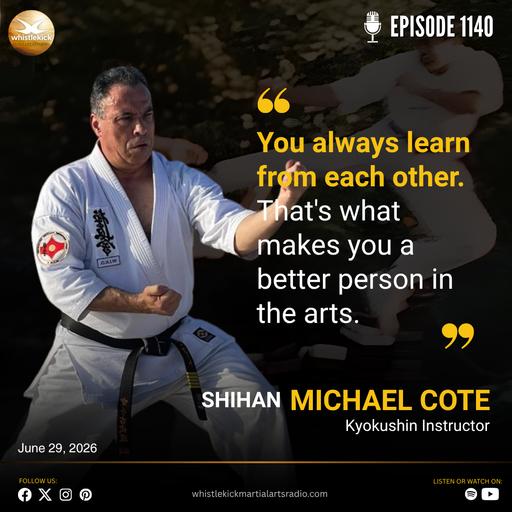 Episode 1140 - Shihan Michael Cote