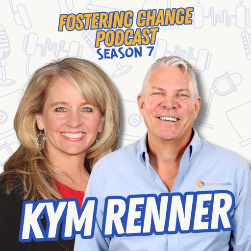 Listening First: Bridging Policy, Community, and Youth in Foster Care Support with Kym Renner