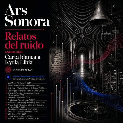 Ars Sonora - Relatos del ruido (XXVI): "Carta blanca a Kyria Libia" - 25/04/26