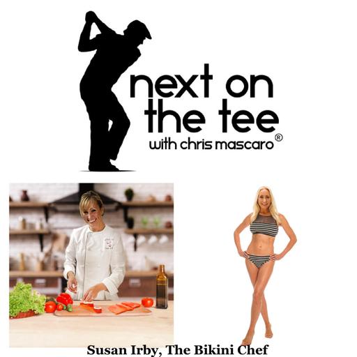 America's Next Bikini Chef, Golf Nutrition, Hydration & Healthy Eating Tips with Susan Irby | Next on the Tee Podcast