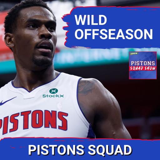 Pistons SQUAD SHOW: WILD OFFSEASON CONTINUES! Detroit Pistons Future Could Look Radically Different