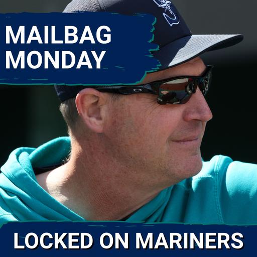 Should the Seattle Mariners FIRE Dan Wilson?! | Mailbag Monday