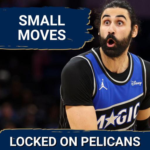 PATIENCE PAYS: New Orleans Pelicans Plan to MAXIMIZE Roster With Smart Moves & Trey Murphy Update