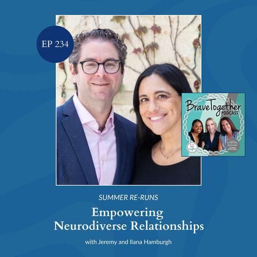 Summer Re-Run: EXPERT: Empowering neurodiverse relationships with Jeremy and Ilana Hamburgh