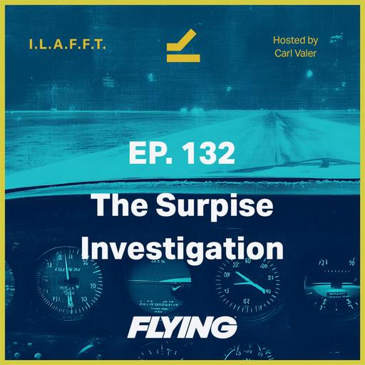 132. The Surprise Investigation