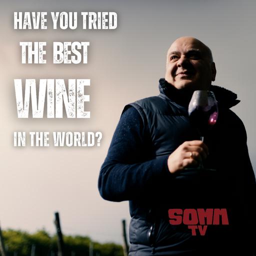 Episode 294: Have you tried the best wine in the world?