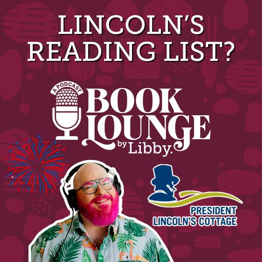 How President Lincoln Would Celebrate America 250 (and the books he'd read)