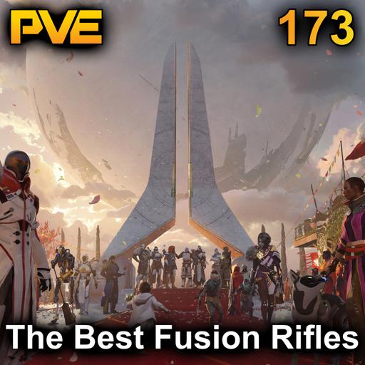 The Best Fusion Rifles - Ep. 173