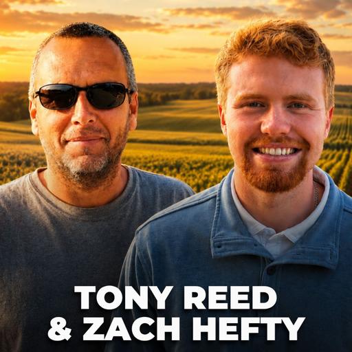 Tony Reed & Zach Hefty : The King of FarmTok and the Prince of the Hefty's