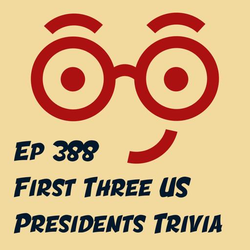 The First Three US Presidents Trivia (Washington, Adams, and Jefferson)