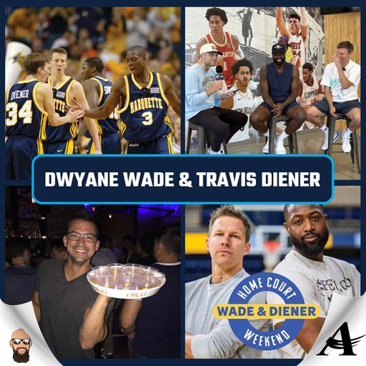 Dwyane Wade & Travis Diener on MKE, NIL, MU Hoops, Home Court Weekend… and the Wolf (bonus segment)