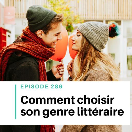 Ep #289 - Comment choisir son genre littéraire