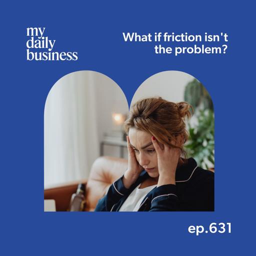 631: What if friction isn't the problem?